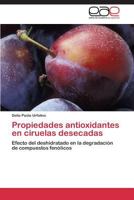 Propiedades antioxidantes en ciruelas desecadas 3844337695 Book Cover