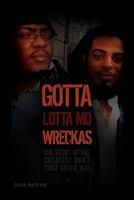 Gotta Lotta Mo' Wreckas 1453589880 Book Cover