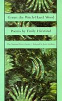 Green the Witch-Hazel Wood (National Poetry Series) 1555971202 Book Cover