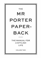 The Mr Porter Paperback: The Manual for a Stylish Life 0500291268 Book Cover