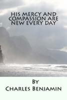 His Mercy and Compassion are New Every Day 1461137756 Book Cover