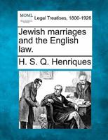 Jewish marriages and the English law. 117728510X Book Cover