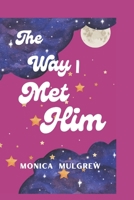 The way I met him B0CGL9VDWY Book Cover