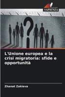 L'Unione europea e la crisi migratoria: sfide e opportunità (Italian Edition) 6206145212 Book Cover
