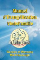Manuel D'Evangelisation Vie de Famille 1479607096 Book Cover