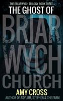 The Ghost of Briarwych Church 1790855853 Book Cover