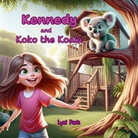 Kennedy and Koko the Koala B0FLF3M429 Book Cover