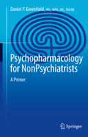 Psychopharmacology for Nonpsychiatrists: A Primer 303082506X Book Cover