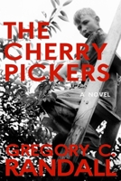 The Cherry Pickers 0998708305 Book Cover