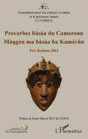 Proverbes bàsàa du Cameroun: Màngèn ma bàsàa ba Kamèrûn Prix Kadima 2013 - Livre entièrement en bàsàa Prix Kadima 2013 - Livre entièrement en bàsàa (French Edition) 234305410X Book Cover