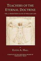 Teachers of the Eternal Doctrine Vol. I: From Tson-Ka-Pa to William Law 0983222010 Book Cover