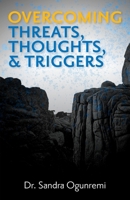 Overcoming Threats, Thoughts, & Triggers 1637696604 Book Cover