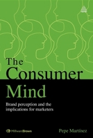 The Consumer Mind: Brand Perception and the Implications for Marketers 0749465700 Book Cover