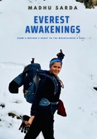 Everest Awakenings: From A Mother's Heart To The Mountaineer's Soul 9948699831 Book Cover