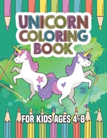 Unicorn Coloring Book for Kids Ages 4-8: Beautiful Unique Unicorns Coloring Book Will Be Interesting for Boys Girls Toddlers 1695635833 Book Cover