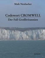 Codewort Cromwell: Der Fall Großbritannien 3735775799 Book Cover