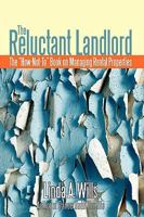 The Reluctant Landlord: The "How-Not-To" Book on Managing Rental Properties 059549482X Book Cover
