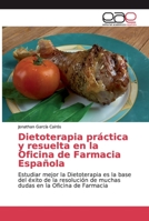 Dietoterapia pr�ctica y resuelta en la Oficina de Farmacia Espa�ola 6139046947 Book Cover