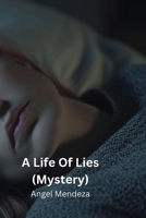 A Life Of Lies (Mystery) B0DPT8YQ3L Book Cover