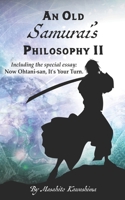 An Old Samurai's Philosophy II 1635220130 Book Cover