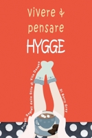 Vivere & Pensare Hygge: Piccoli Segreti dello Stile di Vita Danese B089M41Q2Y Book Cover