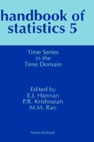 Handbook of Statistics 5: Time Series in the Time Domain (Handbook of Statistics) (Handbook of Statistics) 0444876294 Book Cover