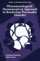 Phenomenological-Hermeneutical Approach to Borderline Personality Disorder 1805922823 Book Cover