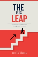 The Big Leap: Unlocking Your Full Potential Through Bold Thinking B0DXB2Q5FR Book Cover