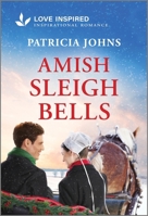 Amish Sleigh Bells: An Uplifting Inspirational Romance (Amish Country Matches, 6) 1335936882 Book Cover