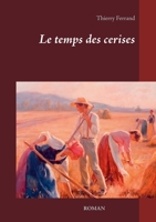 Le temps des cerises (French Edition) 2322266213 Book Cover