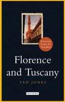 Florence And Tuscany: A Literary Guide for Travellers 1848858361 Book Cover