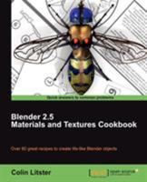 Blender 2.5 Materials and Textures Cookbook 1849512884 Book Cover