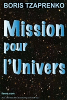 Mission pour l'Univers 1520724586 Book Cover