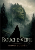 Bouche-Verte: La statue africaine Bouche Verte devient le témoin silencieux d'un crime dans un château près de Châtillon, plongeant le lecteur dans ... et les secrets bien gardés (French Edition) B0H2T97N4S Book Cover