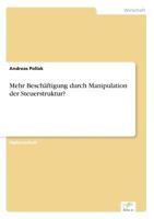 Mehr Beschaftigung Durch Manipulation Der Steuerstruktur? 3838650689 Book Cover