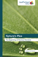 Nature's Plea: The Beginning of Plantoia Mandate 3845449977 Book Cover