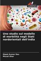 Uno studio sul modello di morbilità negli Stati nordorientali dell'India 6207274334 Book Cover