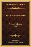 The Uttararamacharita: A Sanskrit Drama 1104406225 Book Cover