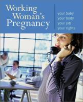 Working Woman's Pregnancy 0737001003 Book Cover