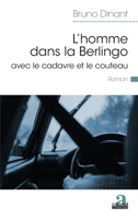 L'homme dans la Berlingo avec le cadavre et le couteau (Littératures) (French Edition) 2806105609 Book Cover