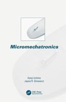 MicroMechatronics (Materials Engineering, 22) 0824741099 Book Cover