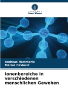 Ionenbereiche in verschiedenen menschlichen Geweben 6206369781 Book Cover