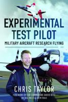 Experimental Test Pilot: Military Aircraft Research Flying 1399048856 Book Cover