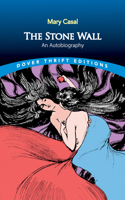 The Stone Wall: An Autobiography (Dover Thrift Editions: American History) 0486858057 Book Cover
