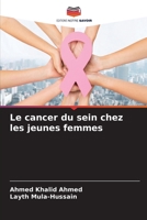 Le cancer du sein chez les jeunes femmes (French Edition) 6209798586 Book Cover