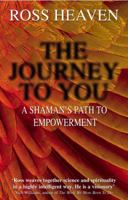 The Journey to You: a Shaman's Path to Empowerment 0553813234 Book Cover