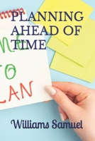 Planning Ahead of Time B0BTNSKK8K Book Cover