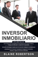 Inversor Inmobiliario: 3 en 1: Gu�a Integral Para Inmobiliarias Principiantes Para Evaluar Ofertas + M�todos y estrategias simples para la inversi�n inteligente en propiedades + Convi�rtase en un inve null Book Cover