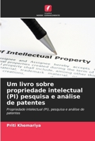 Um livro sobre propriedade intelectual (PI) pesquisa e análise de patentes B0CHLGTQV6 Book Cover