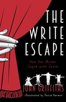 The Write Escape: How One Actor Coped with Covid 1800463820 Book Cover